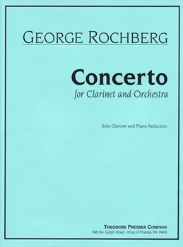 Concerto For Clarinet and Orchestra by Rochberg George for