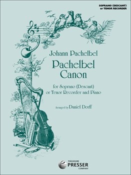 Pachebel Canon for Soprano (Descant) or Tenor Recorder and Piano by Pachelbel Johann - Dorff Daniel - for