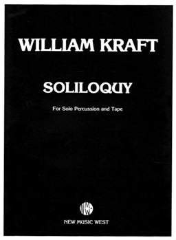 Soliloquy For Solo Percussion and Tape by Kraft William for