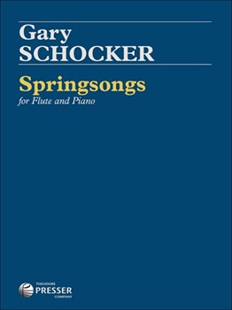 Spring Songs by Schocker Gary for Flute and Piano