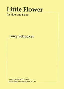 Little Flower by Schocker Gary for Flute and Piano
