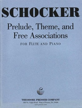 Prelude Theme & Free Associations by Schocker Gary for Flute and Piano