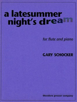Latesummer Night's Dream by Schocker Gary for Flute and Piano