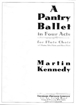 Pantry Ballet by Kennedy Martin for Flute Choir