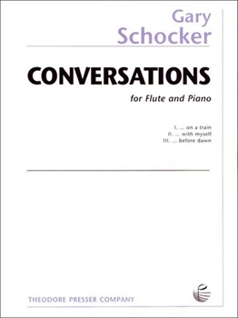 Conversations by Schocker Gary for Flute and Piano