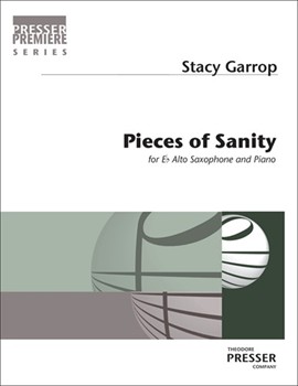 Pieces Of Sanity For Alto Saxophone and Piano by Garrop Stacy for