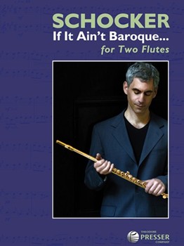 If It Ain't Baroque... by Schocker Gary for Flute Duet