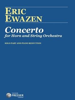 Concerto For Horn and String Orchestra by Ewazen Eric for