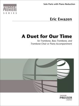 A Duet for Our Time [trombone choir] Ewazen Tbm Choir