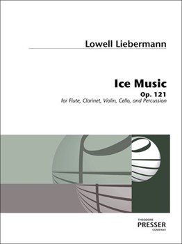 Ice Music For Flute Clarinet Violin Cello and Percussion by Liebermann Lowell for