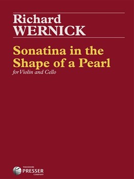 Sonatina In The Shape Of A Pearl For Violin And Cello by Wernick Richard for