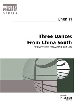 Three Dances From China South For Dizi Erhu Pipa And Zheng by Yi Chen for