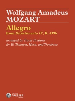Allegro from Divertimento No. 4 K.439b by Mozart Wolfgang Amadeus - Travis Freshner - for Brass Trio