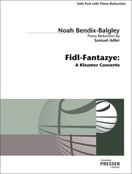 Fidl-Fantazye A Klezmer Concerto by Bendix-balgley Noah - Adler Samuel - for