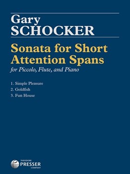 Sonata for Short Attention Spans by Schocker Gary for Piccolo and Flute Duet w/ Piano