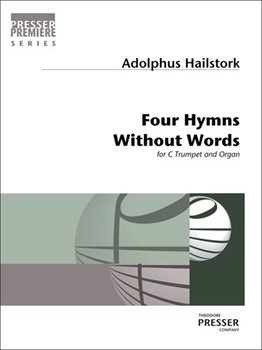 Four Hymns Without Words for Trumpet in C and Organ by Hailstork Adolphus for