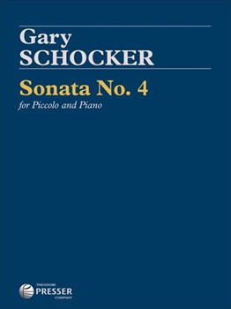Sonata No. 4 for Piccolo and Piano by Schocker Gary for