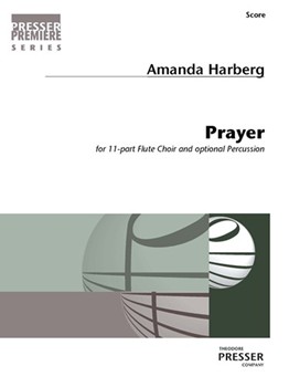 Prayer for 11-part Flute Choir and optional Percussion by Amanda Harberg for