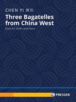 Three Bagatelles From China West Duet for Violin and Piano