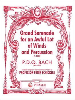 Grand Serenade For An Awful Lot Of... by Bach P.D.Q. - Schickele Peter - for Concert Band