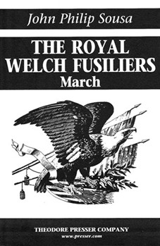 Royal Welch Fusiliers by Sousa John Philip for Quickstep
