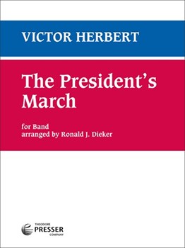 President's March by Herbert Victor - Dieker R - for Concert March