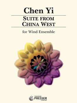Suite From China West For Wind Ensemble by Yi Chen for