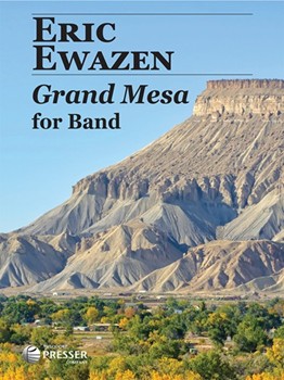 Grand Mesa by Ewazen Eric for Concert Band