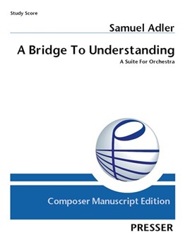 A Bridge To Understanding A Suite For Orchestra