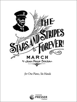 Stars & Stripes Forever! by Sousa John Philip for 1 Piano 6 Hands