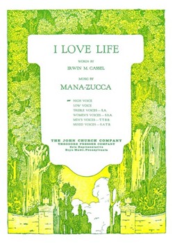 I Love Life by Mana-Zucca Cassel Irwin M. for High Voice