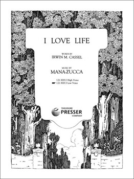 I Love Life by Mana-Zucca Cassel Irwin M. for Low Voice