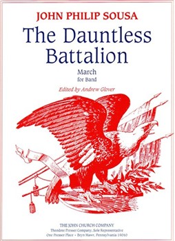 Dauntless Battalion by Sousa John Philip - Glover Andrew - for Concert March