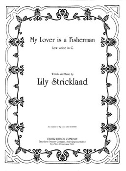 My Lover Is A Fisherman by Strickland Lily Strickland Lily S. for Low Voice and Piano