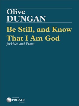Be Still and Know That I Am God by Dungan Olive Anonymous for