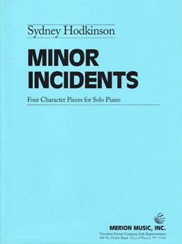 Minor Incidents Four Character Pieces for Solo Piano by Hodkinson Sydney for