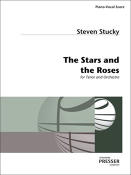 The Stars And The Roses For Tenor And Orchestra by Stucky Steven for