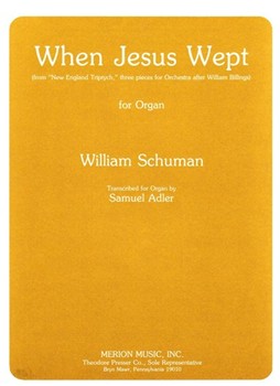 When Jesus Wept (From "New England Triptych" Three Pieces for Orchestra After William Billings) fo by Schuman William for