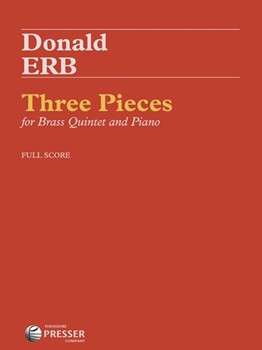 3 Pieces For Brass Quintet and Piano by Erb Donald for