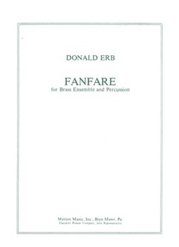 Fanfare For Brass Ensemble and Percussion - Score and Parts by Erb Donald for