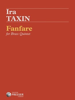 Fanfare for Brass Quintet (2 Trumpets French Horn Trombone Tuba) by Taxin Ira for