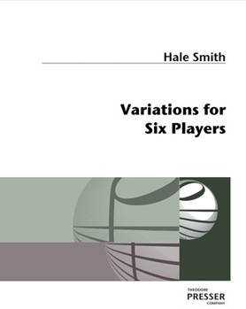 Variations for 6 Players (Flute Oboe Bb Clarinet Horn Bassoon Piano) by Smith Hale for