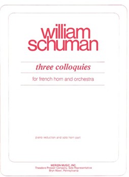 Three Colloquies For French Horn and Orchestra (Piano Reduction and Solo Horn Part) by Schuman William for
