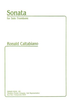 Sonata For Solo Trombone by Caltabiano Ronald for