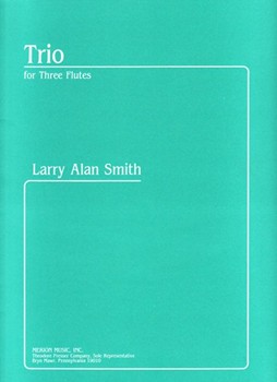 Trio For Three Flutes by Smith Larry Alan for