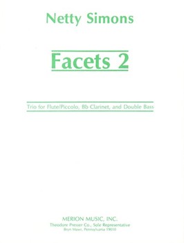 Facets 2 Trio for Flute/Piccolo B-Flat Clarinet and Double Bass (Full Score and Parts) by Simons Netty for