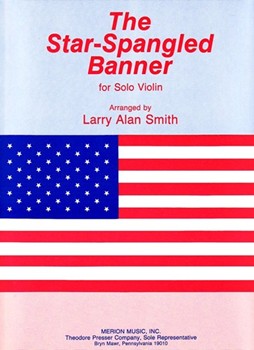 The Star-Spangled Banner For Solo Violin by Anonymous - Smith Larry Alan - for