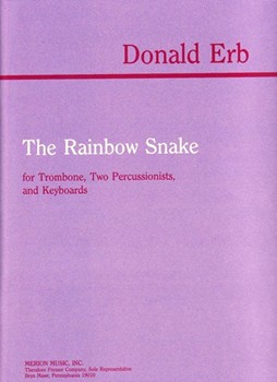 The Rainbow Snake for Trombone Two Percussionists and Keyboards by Erb Donald for