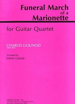 Funeral March Of A Marionette For Guitar Quartet by Gounod Charles - Caluda Glenn - for