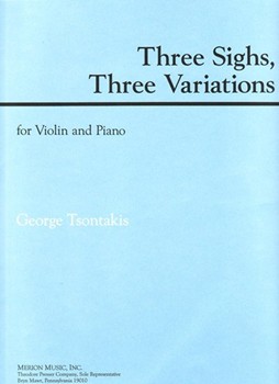 3 Sighs 3 Variations by Tsontakis George for Violin and Piano